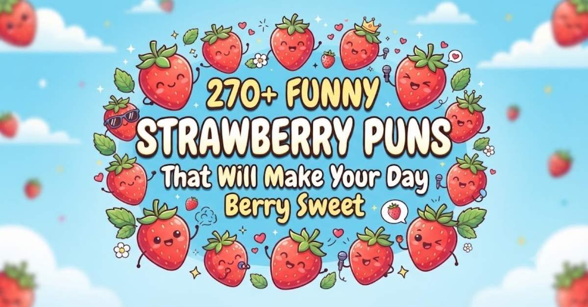 270+ Funny Strawberry Puns That Will Make Your Day Berry Sweet