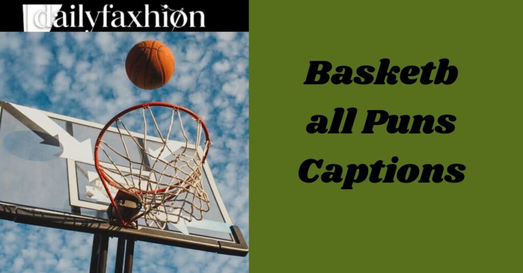 Basketball Puns Captions