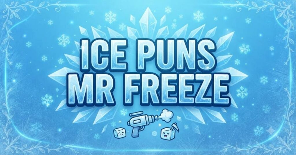 Ice Puns Mr Freeze