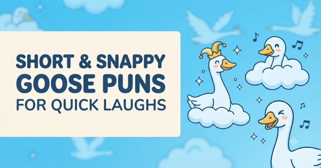Short & Snappy Goose Puns for Quick Laughs